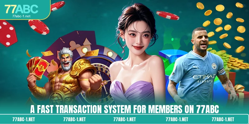 A fast transaction system for members on 77ABC