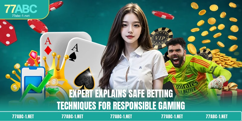 Expert explains safe betting techniques for responsible gaming