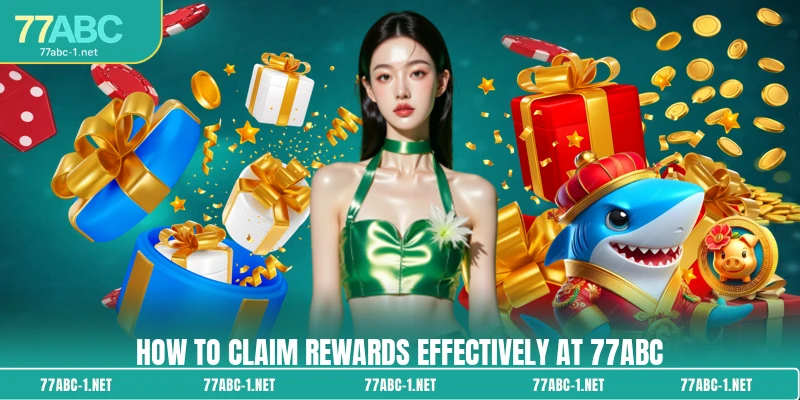 How to claim rewards effectively at 77ABC
