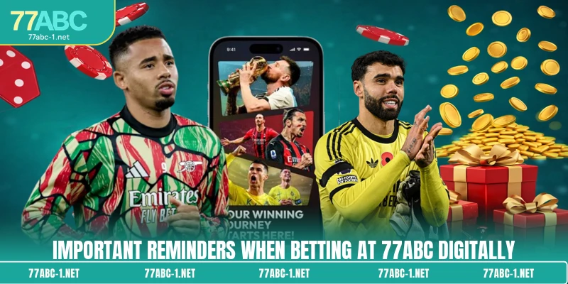 Important reminders when betting at 77ABC digitally
