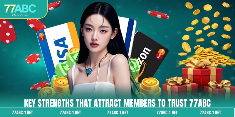 Key strengths that attract members to trust 77ABC