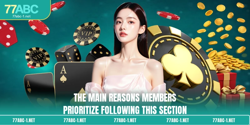 The main reasons members prioritize following this section