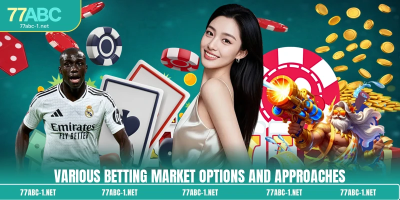 Various betting market options and approaches