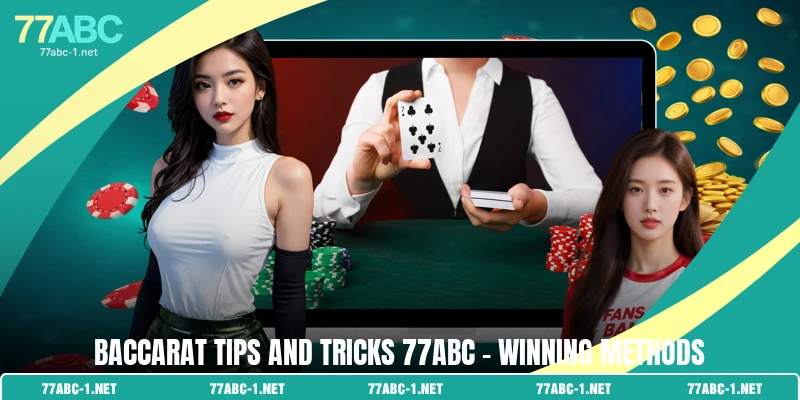 Baccarat tips and tricks 77ABC