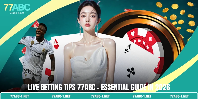 Live betting tips 77ABC