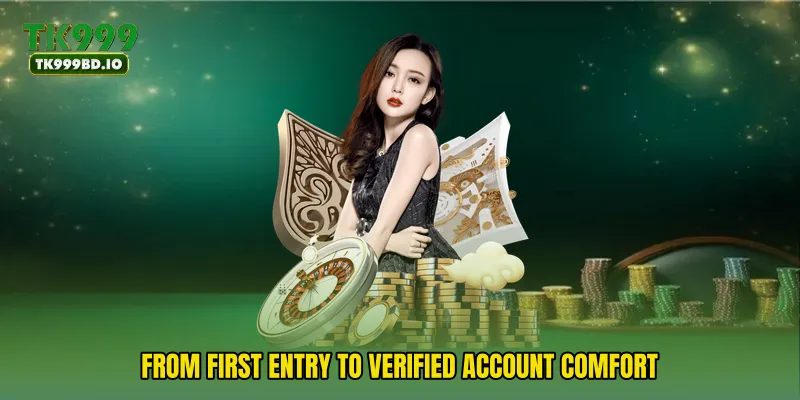 From first entry to verified account comfort
