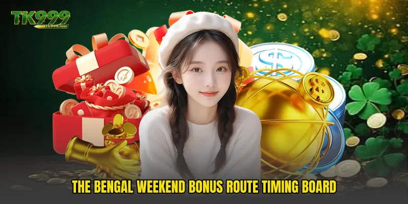 The Bengal Weekend Bonus Route timing board